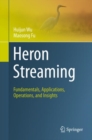 Image for Heron Streaming : Fundamentals, Applications, Operations, and Insights
