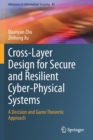 Image for Cross-Layer Design for Secure and Resilient Cyber-Physical Systems