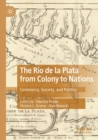 Image for The Rio de la Plata from Colony to Nations