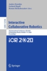 Image for Interactive Collaborative Robotics : 5th International Conference, ICR 2020, St Petersburg, Russia, October 7-9, 2020, Proceedings