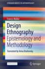 Image for Design Ethnography : Epistemology and Methodology