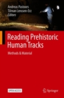 Image for Reading prehistoric human tracks: methods &amp; material
