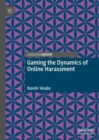 Image for Gaming the dynamics of online harassment