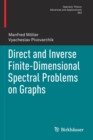 Image for Direct and inverse finite-dimensional spectral problems on graphs