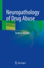 Image for Neuropathology of Drug Abuse