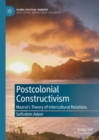 Image for Postcolonial constructivism: Mazrui&#39;s theory of intercultural relations