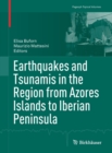 Image for Earthquakes and Tsunamis in the Region from Azores Islands to Iberian Peninsula