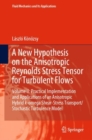 Image for New Hypothesis on the Anisotropic Reynolds Stress Tensor for Turbulent Flows: Volume II: Practical Implementation and Applications of an Anisotropic Hybrid K-Omega Shear-Stress Transport/Stochastic Turbulence Model