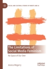 Image for The limitations of social media feminism  : no space of our own