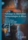 Image for Pathways to Alternative Epistemologies in Africa