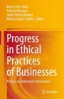 Image for Progress in Ethical Practices of Businesses: A Focus on Behavioral Interactions