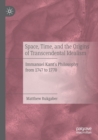Image for Space, Time, and the Origins of Transcendental Idealism