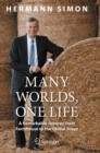 Image for Many Worlds, One Life : A Remarkable Journey from Farmhouse to the Global Stage