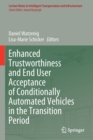 Image for Enhanced Trustworthiness and End User Acceptance of Conditionally Automated Vehicles in the Transition Period