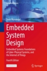 Image for Embedded System Design : Embedded Systems Foundations of Cyber-Physical Systems, and the Internet of Things