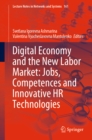 Image for Digital Economy and the New Labor Market: Jobs, Competences and Innovative HR Technologies