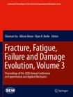 Image for Fracture, fatigue, failure and damage evolutionVolume 3,: Proceedings of the 2020 Annual Conference on Experimental and Applied Mechanics