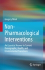 Image for Non-Pharmacological Interventions: An Essential Answer to Current Demographic, Health, and Environmental Transitions