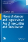 Image for Places of Memory and Legacies in an Age of Insecurities and Globalization
