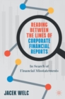Image for Reading between the lines of corporate financial reports  : in search of financial misstatements