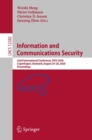 Image for Information and Communications Security: 22nd International Conference, ICICS 2020, Copenhagen, Denmark, August 24-26, 2020, Proceedings : 12282