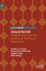 Image for China &amp; the USA  : globalisation and the decline of America&#39;s supremacy