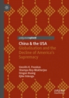 Image for China &amp; the USA: globalisation and the decline of America&#39;s supremacy