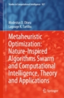 Image for Metaheuristic Optimization: Nature-Inspired Algorithms Swarm and Computational Intelligence, Theory and Applications