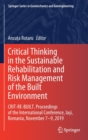 Image for Critical Thinking in the Sustainable Rehabilitation and Risk Management of the Built Environment : CRIT-RE-BUILT. Proceedings of the International Conference, Iasi, Romania, November 7-9, 2019