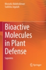 Image for Bioactive Molecules in Plant Defense : Saponins