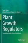 Image for Plant growth regulators  : signalling under stress conditions