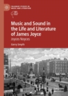 Image for Music and sound in the life and literature of James Joyce  : Joyce&#39;s Noyces
