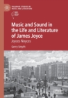 Image for Music and sound in the life and literature of James Joyce  : Joyce&#39;s Noyces