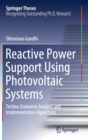 Image for Reactive Power Support Using Photovoltaic Systems : Techno-Economic Analysis and Implementation Algorithms