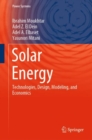 Image for Solar Energy: Technologies, Design, Modeling, and Economics