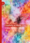 Image for Creativity at work  : a festschrift in honor of Teresa Amabile