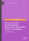 Image for Barra and Zaman: reading Egyptian modernity in Shadi Abdel Salam&#39;s &#39;The mummy&#39;