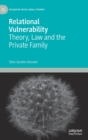 Image for Relational vulnerability  : theory, law and the private family