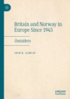 Image for Britain and Norway in Europe since 1945  : outsiders
