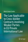 Image for The Law Applicable to Cross-border Contracts involving Weaker Parties in EU Private International Law