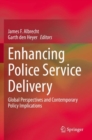 Image for Enhancing Police Service Delivery : Global Perspectives and Contemporary Policy Implications