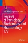 Image for Reviews of Physiology, Biochemistry and Pharmacology : 177