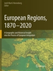 Image for European regions, 1870-2020  : a geographic and historical insight into the process of European integration