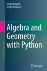 Image for Algebra and Geometry with Python