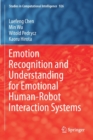 Image for Emotion Recognition and Understanding for Emotional Human-Robot Interaction Systems