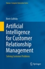 Image for Artificial Intelligence for Customer Relationship Management: Solving Customer Problems