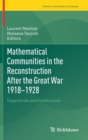 Image for Mathematical Communities in the Reconstruction After the Great War 1918–1928 : Trajectories and Institutions