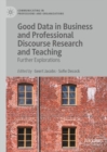 Image for Good data in business and professional discourse research and teaching: further explorations