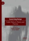 Image for Governing Kenya: Public Policy in Theory and Practice