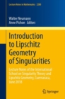 Image for Introduction to Lipschitz Geometry of Singularities : Lecture Notes of the International School on Singularity Theory and Lipschitz Geometry, Cuernavaca, June 2018